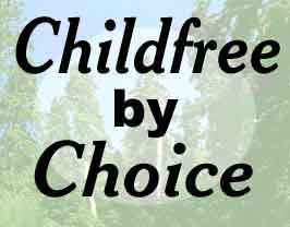 Childfree By Choice.Com